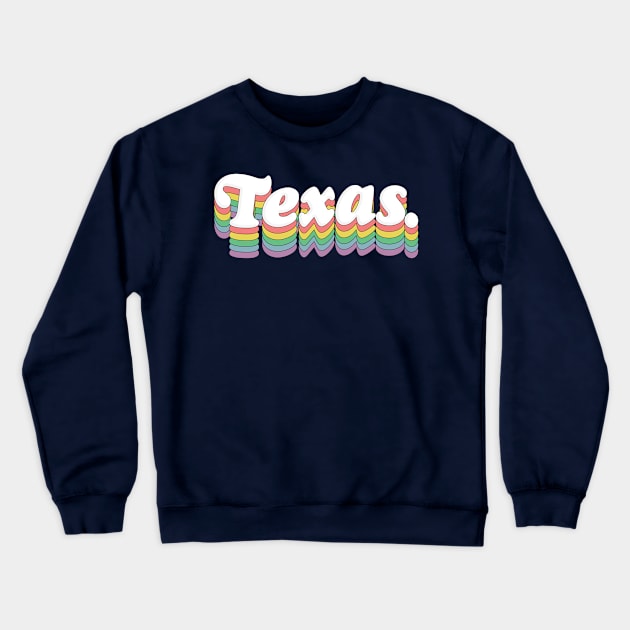 Texas. Original Retro Typography Apparel Design Crewneck Sweatshirt by DankFutura